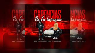 Carencias De La Infancia - Justin Morales FT. Dan Sánchez (Audio Oficial)