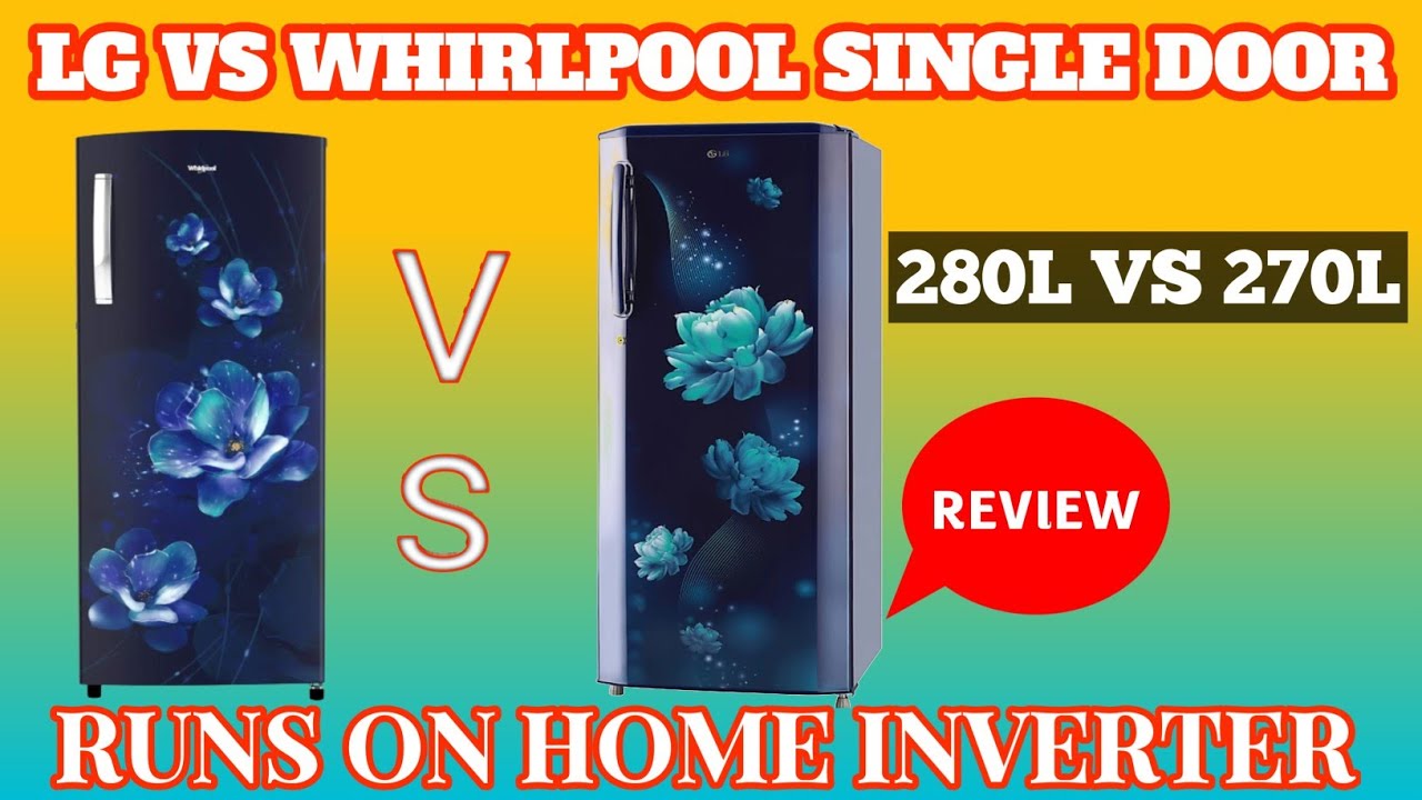lg refrigerator vs whirlpool refrigerator review ⚡️best single door