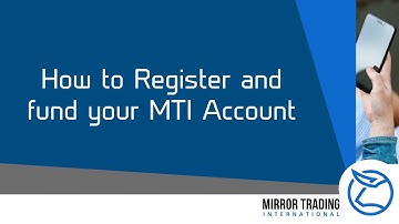 How to Register and Fund your Mirror Trading International Account