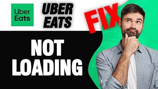 How To Fix Uber Eats App Not Loading | Easy Quick Solution