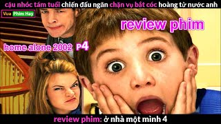 review phim ở nhà 1 mình phần 4 - Home Alone 4