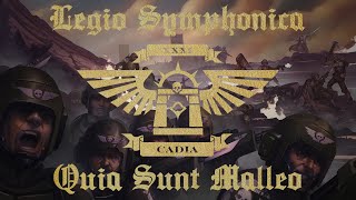 Legio Symphonica  Quia Sunt Malleo | Warhammer 40K Music