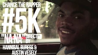 Hannibal Buress - CHANCE THE RAPPER - "NaNa" I $5K Music Videos