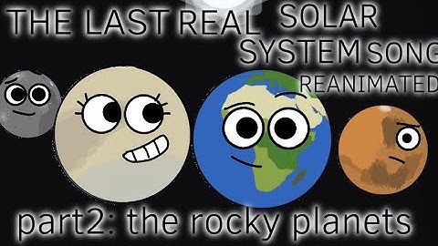 THE LAST REAL SOLAR SYSTEM SONG REANIMATED PART 2 - THE ROCKY PLANETS (@DigitalHourglass )