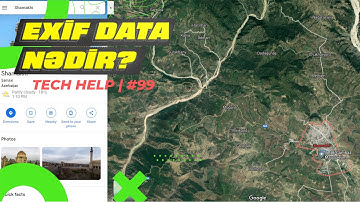 Hərbi sirrlərdə - EXIF data – niyə şəkil və video göndərmək olmaz? | Tech-Help #99