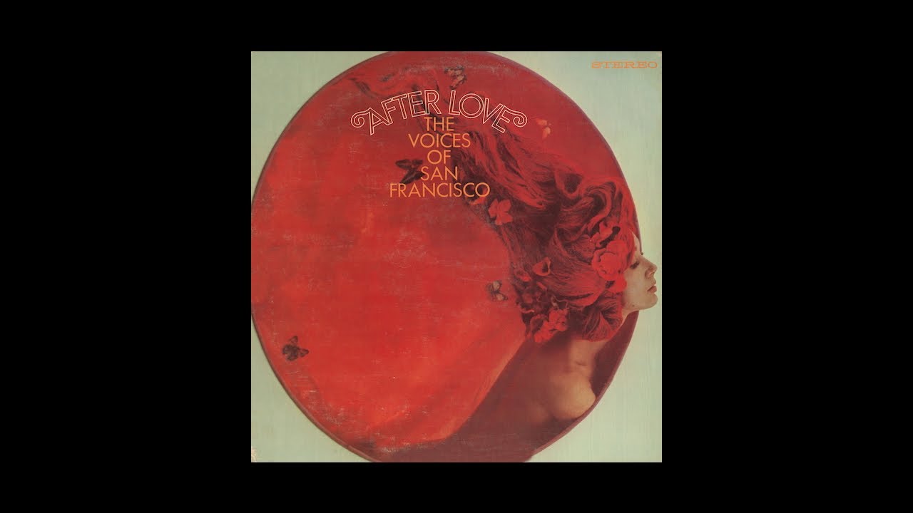 The Voices Of San Francisco - AFTER LOVE - YouTube