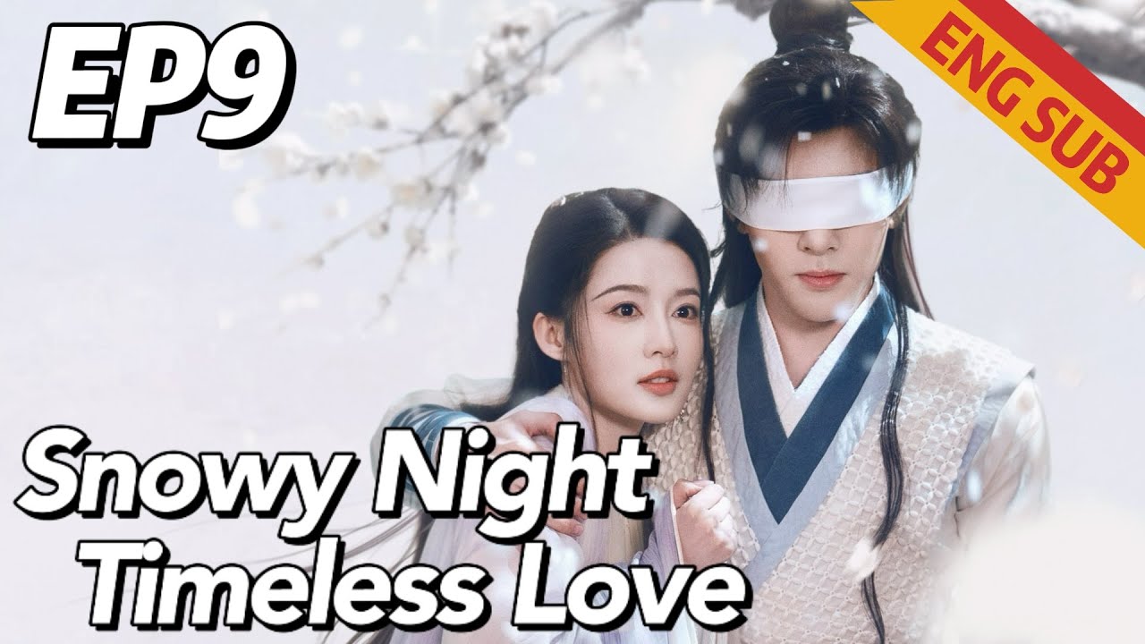 [Costume Romance] Snowy Night Timeless Love EP9 | Starring:Li Qin ...