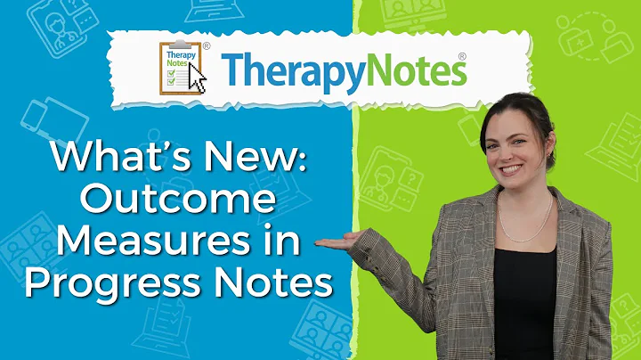 What’s New: Outcome Measures in Progress Notes