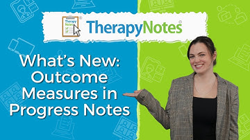 What’s New: Outcome Measures in Progress Notes