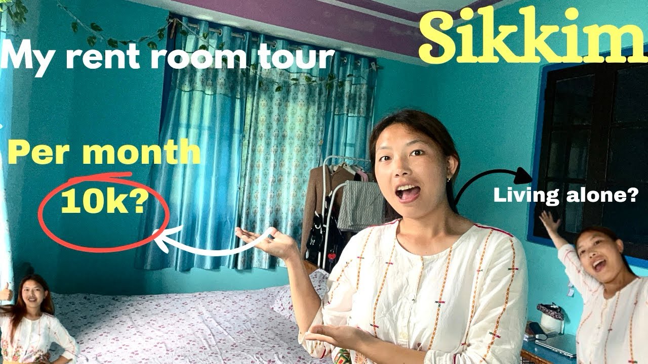 My Sikkim rent room tour || Living alone? || Expensive?