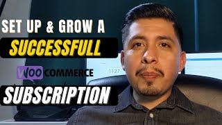 How to Set Up and Grow a Successful Woocommerce Subscription Business Guide