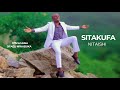 SITAKUFA NITAISHI TENA OFFICIAL VIDEO SIFAELI MWABUKA Go Sms SKIZA 95214181 Send To 811