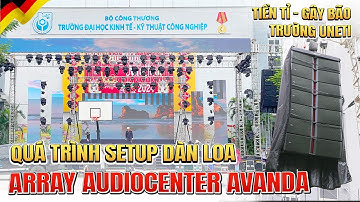 Setup Dàn Loa Array Audiocenter Avanda TIỀN TỈ GÂY BÃO SINH VIÊN UNETI! Quân AP, Trang Moon,  Quân K