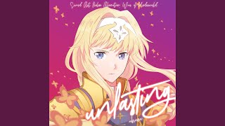 Unlasting (From Sword Art Online Alicization: War of Underworld) @channel/UC9-LcwFmCCxSLrmTxB43TwQ