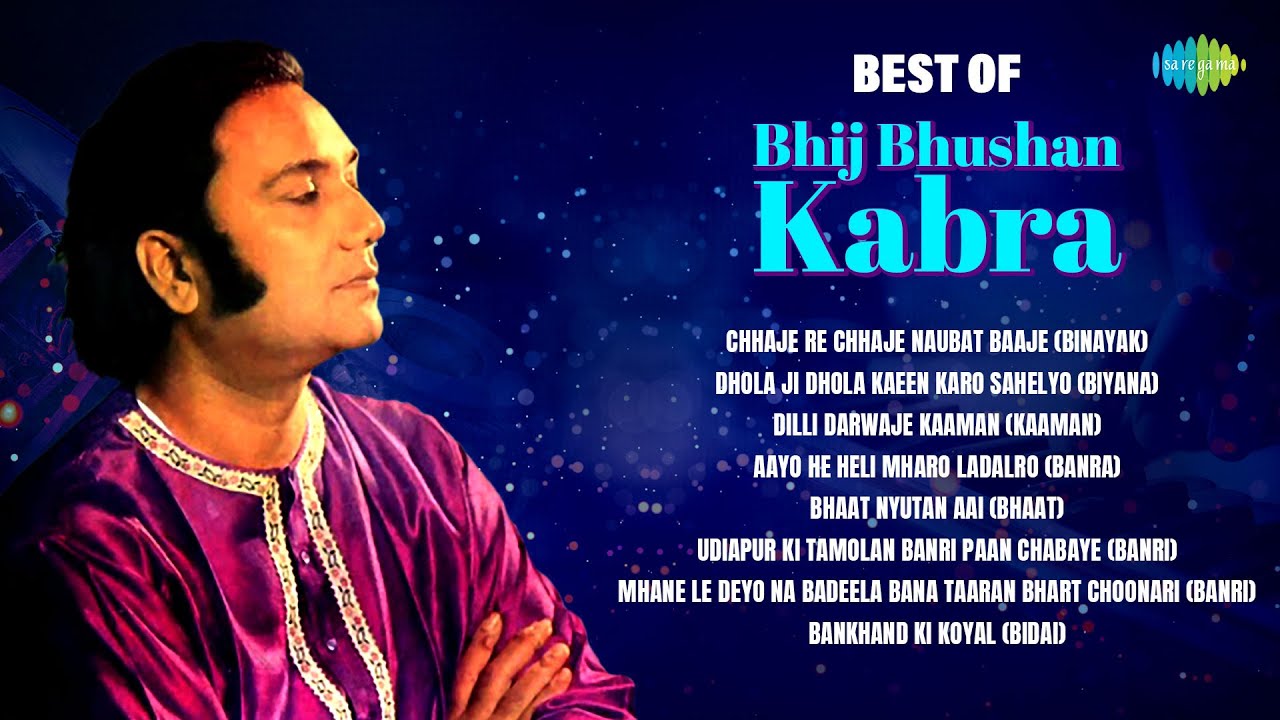 Best of Bhij Bhushan Kabra  Dilli Darwaje Kaaman  Bhaat Nyutan Aai  Old Rajasthani Songs