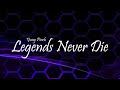 Yung Pinch Legends Never Die Lyrics mp3