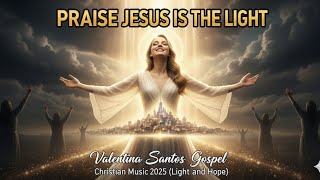 JESUS IS THE LIGHT – VALENTINA SANTOS GOSPEL I.A | GOSPEL MUSIC 2025