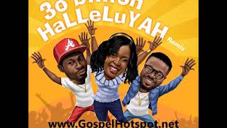30 Billion Halleluyah Remix By Mike Abdul   Monique   A’dam [Gospel Song 2018]