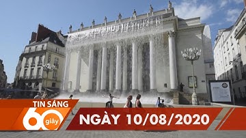 60 Giây Sáng - Ngày 10/08/2020 | HTV Tin tức