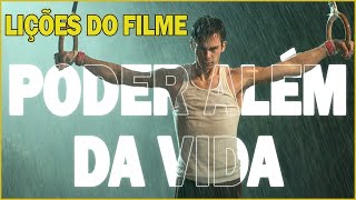 PODER ALEM DA VIDA | O que aprendi com esse filme?