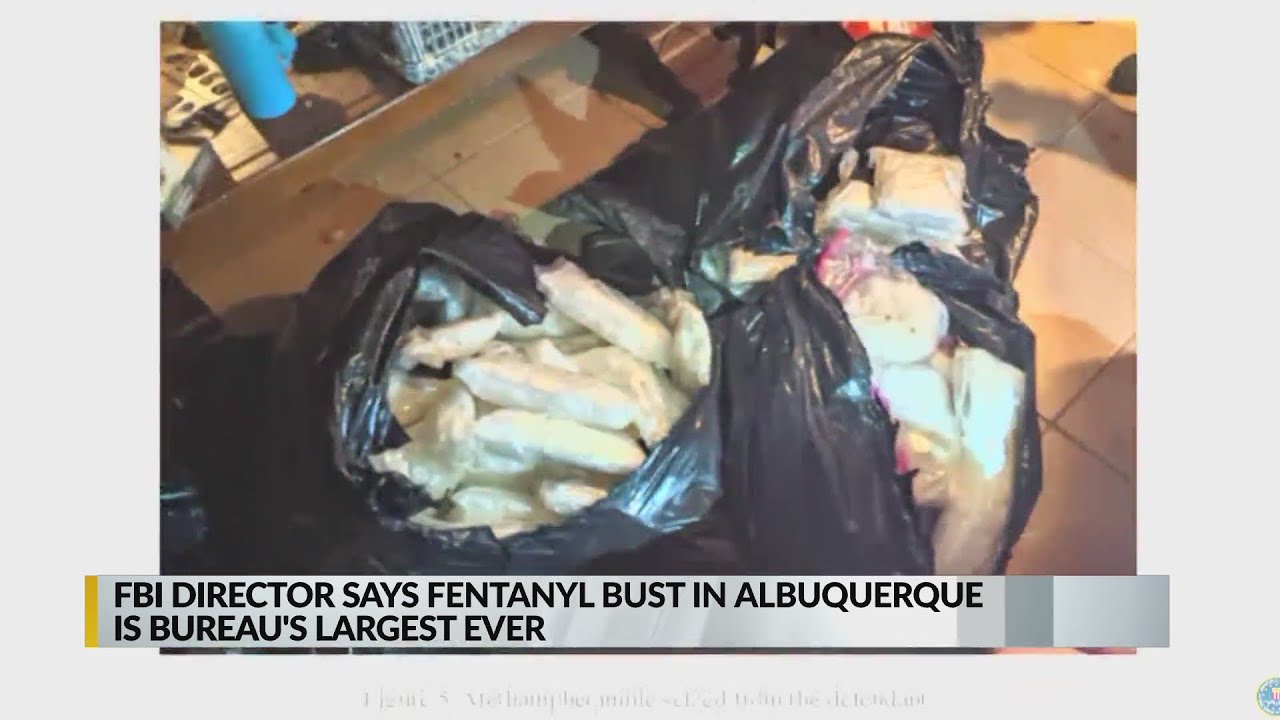 FBI Recent Albuquerque fentanyl bust was largest ever YouTube