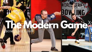 The Modern Game | Bowl Like a Pro | Kegel Training Center