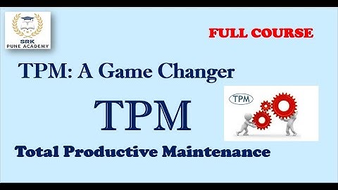 TPM | Full Course | Total Productive Maintenance.