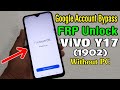 ViVO Y17 (1902) FRP Unlock/ Google Account Bypass || Android 9 Pie (Without PC)
