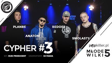PlanBe, Anatom, Bedoes, Smolasty - Popkiller Młode Wilki 5 - Cypher #3 (prod. Kubi Producent)