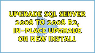 Celebrity Upgrade sql server 2008 to 2008 R2, in-place upgrade or new install (2 Solutions!!) Wealth