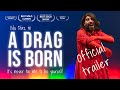 a drag is born