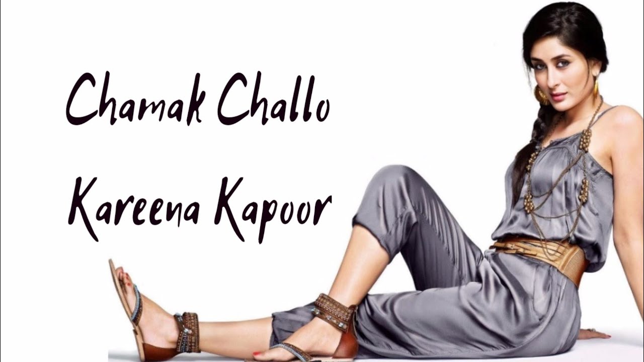 Chamak Challo Song Lyrics | Akon , Hamsika Iyer | Vishal - Shekhar | Shahrukh Khan , Kareena Kapoor Chamak Challo Song Lyrics | Akon , Hamsika Iyer | Vishal - Shekhar | Shahrukh Khan , Kareena Kapoor