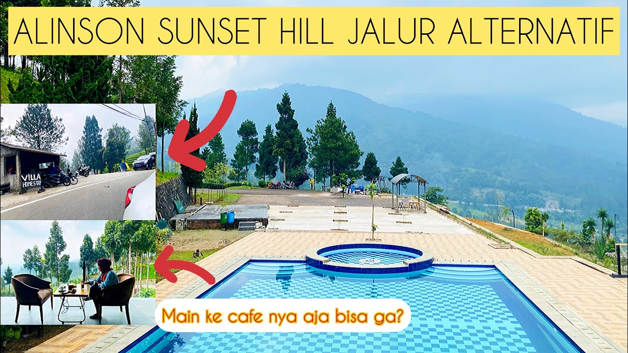ALINSON SUNSET HILL VIA JALUR ALTERNATIF | 