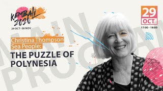 Main Program Christina Thompson Sea People The Puzzle Of Polynesia