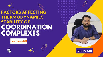 Thermodynamic stability  Reaction mechanism in coordination complexes | lecture-6|part-B