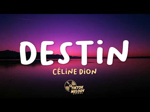Céline Dion - Destin (Lyrics)