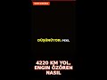 4220 km yol, Engin Özören nasıl başardı? #Shorts