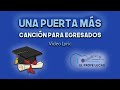 Una puerta más (Canción para egresados)