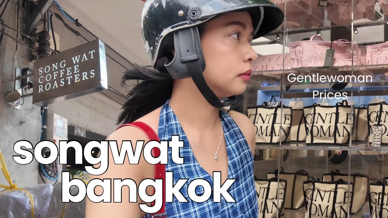 Bangkok🇹🇭Songwat Road | China town | Gentlewoman latest prices