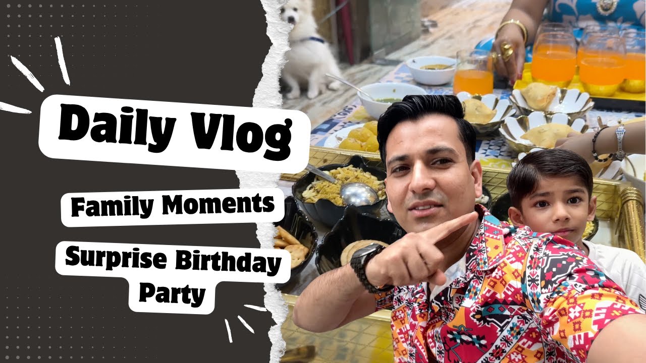 Surprise Birthday 🎂 Party | Full of Family Fun ❤️ |  Daily Vlog