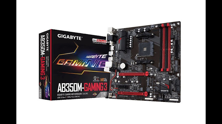 Mainboard gigabyte b350m-gaming 3 review năm 2024