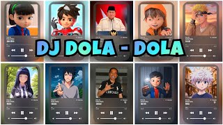 Download lagu DJ DOLA DOLA VERSI - BOBOIBOY, JOKOWI, SASUKE, PRABOWO, NARUTO, EJEN ALI & ALICIA, KILLUA, HINATA