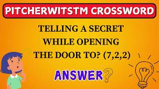 Telling a secret while opening the door to? (7,2,2) Crossword Clue