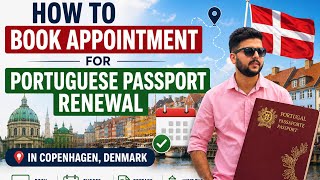 How to book appointment for Portuguese passport renewal in Copenhagen Denmark 