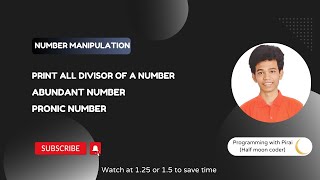 #6 Number Manipulation | Print all divisors of a number | Abundant number | Pronic number