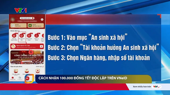 Cách nhận 100.000 đồng Tết Độc lập trên VNeID | VTV24