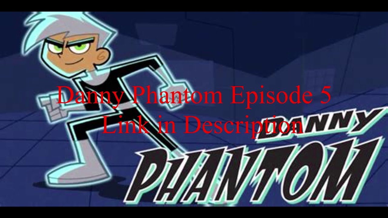 Danny Phantom Episode 3 Redirect Youtube