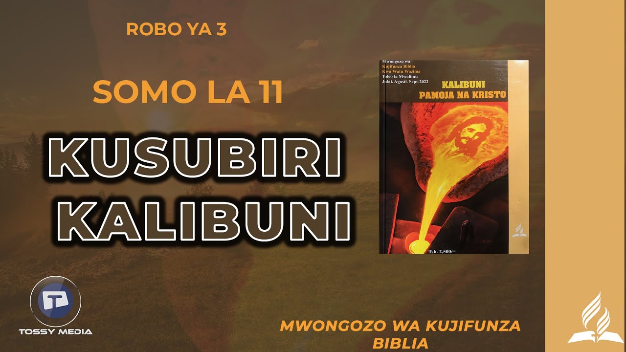 Kalibuni LESSONI JUMA HILI || SOMO LA 11 ||KUSUBIRI KALIBUNI ||MWONGOZO WA ...