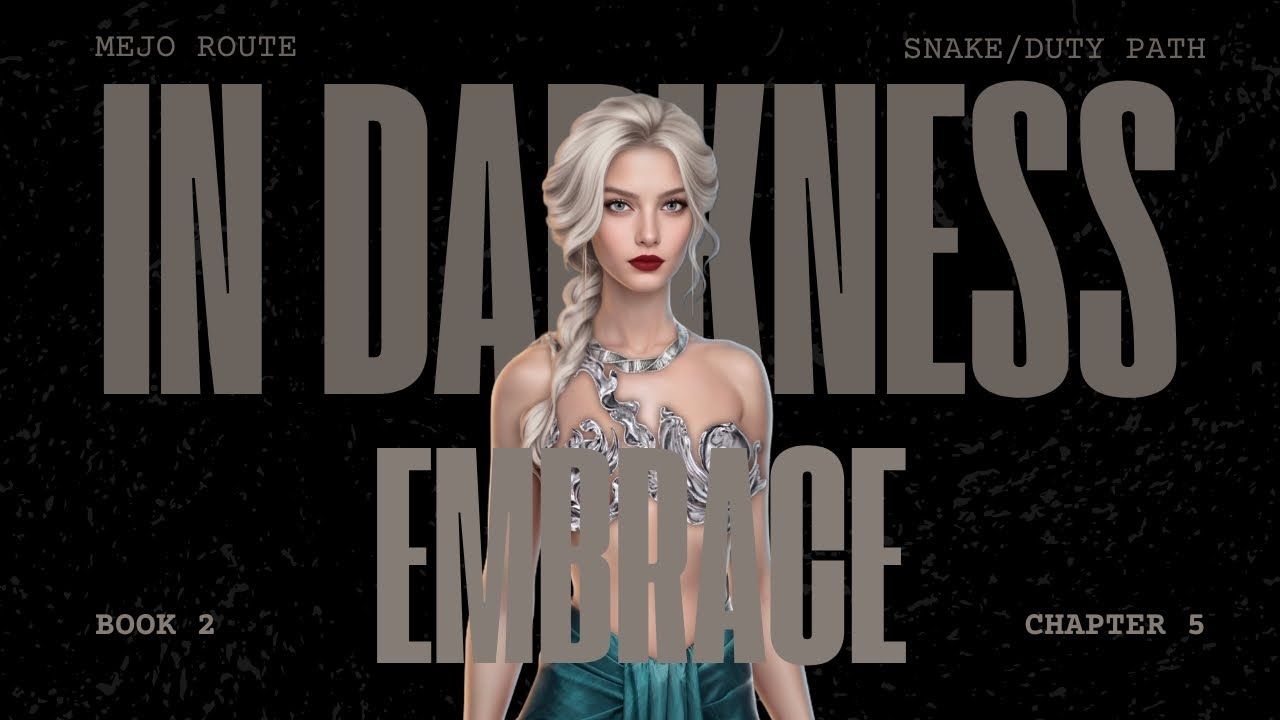 In Darkness Embrace - Book 2 Chapter 5 (Mejo Route Walkthrough) • League of Dreamers
