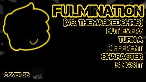 (FNF BETADCSI) Fulmination (TheMaskedChris) but every turn a different character sings it (+MIDI)